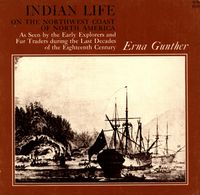 Produktbild: Indian Life on the Northwest Coast of North America as seen by the Early Explorers and Fur Traders during the Last Decades of the Eighteenth Century