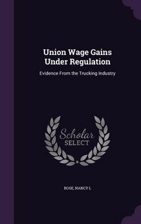 Produktbild: Union Wage Gains Under Regulation