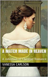 Produktbild: A Match Made In Heaven A Collection of Christian Romance