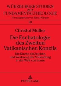 Produktbild: Die Eschatologie des Zweiten Vatikanischen Konzils