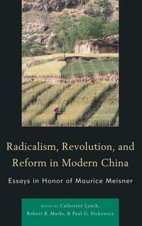 Produktbild: Radicalism, Revolution, and Reform in Modern China