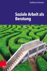 Bild vom Artikel Soziale Arbeit als Beratung vom Autor Karlheinz Ortmann