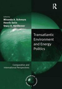 Produktbild: Transatlantic Environment and Energy Politics