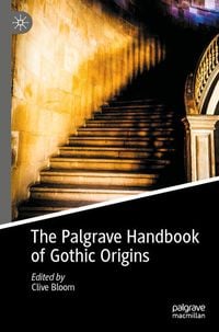 Produktbild: The Palgrave Handbook of Gothic Origins