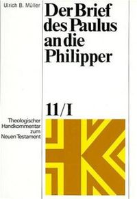 Bild vom Artikel Der Brief des Paulus an die Philipper vom Autor Ulrich B. Müller