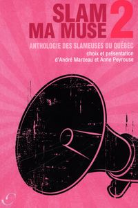Produktbild: Slam ma muse 2 : Anthologie des slameuses du Quebec