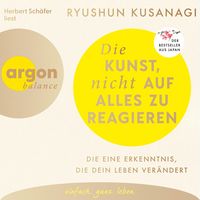 Produktbild: Die Kunst, nicht auf alles zu reagieren