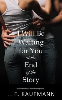 Produktbild: I Will Be Waiting for You at the End of the Story
