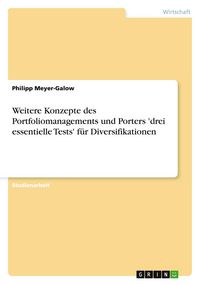 Produktbild: Weitere Konzepte des Portfoliomanagements und Porters 'drei essentielle Tests' f&uuml;r Diversifikationen