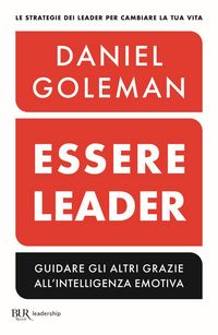 Produktbild: Essere leader. Guidare gli altri grazie all'intelligenza emotiva
