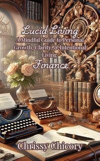 Produktbild: Lucid Living A Mindful Guide to Personal Growth, Clarity, & Intentional Living Finance