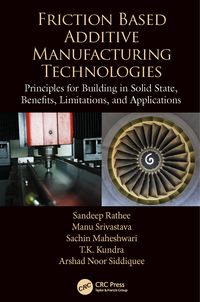 Produktbild: Friction Based Additive Manufacturing Technologies