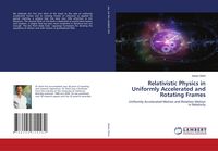 Produktbild: Relativistic Physics in Uniformly Accelerated and Rotating Frames