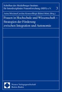 Produktbild: Frauen in Hochschule und Wissenschaft - Strategien der F&ouml;rderung zwischen Integration und Autonomie