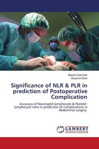 Produktbild: Significance of NLR & PLR in prediction of Postoperative Complication