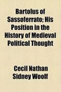 Produktbild: Bartolus of Sassoferrato; His Position in the History of Medieval Political Thought
