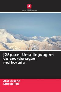 Produktbild: J2Space: Uma linguagem de coordena&ccedil;&atilde;o melhorada