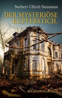 Produktbild: Der mysteri&ouml;se Kupferstich. Ein Kriminalroman
