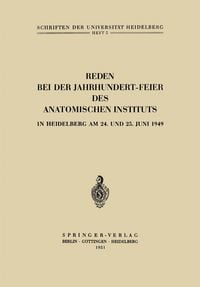 Produktbild: Reden bei der Jahrhundert-Feier des Anatomischen Instituts in Heidelberg am 24. und 25. Juni 1949