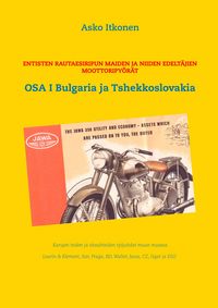 Produktbild: Entisten rautaesiripun maiden ja niiden edelt&auml;jien moottoripy&ouml;r&auml;t
