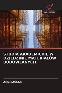 Produktbild: Studia Akademickie W Dziedzinie Materia&iquest;&oacute;w Budowlanych