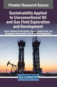 Produktbild: Sustainability Applied to Unconventional Oil and Gas Field Exploration and Development