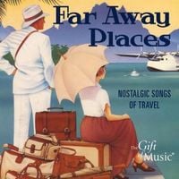 Produktbild: Far Away Places-Nostalgische Reiselieder