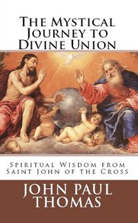 Produktbild: The Mystical Journey to Divine Union: Spiritual Wisdom from Saint John of the Cross