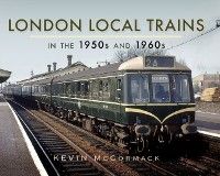 Produktbild: London Local Trains in the 1950s and 1960s