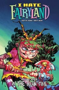 Produktbild: I Hate Fairyland Volume 7 : In the Mean Time
