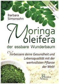 Produktbild: Simonsohn: Moringa der essbare Wunderbaum
