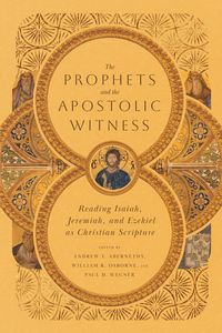 Produktbild: The Prophets and the Apostolic Witness