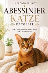 Produktbild: Abessinierkatze Ratgeber - Abessinier Katze Buch