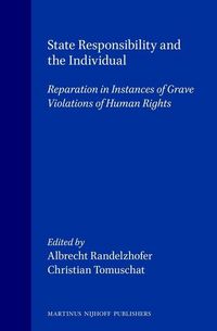 Produktbild: State Responsibility and the Individual:Reparation in Instances of Grave Violation of Human Rights
