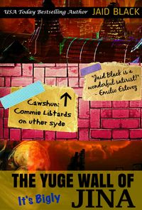 Produktbild: The Yuge Wall of Jina: It's Bigly (The Face Palm Chronicles, #1)