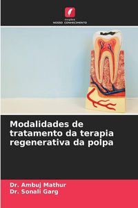 Produktbild: Modalidades de tratamento da terapia regenerativa da polpa