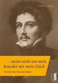 Produktbild: &hellip; weint nicht um mich, beneidet mir mein Gl&uuml;ck