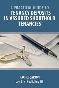 Produktbild: A Practical Guide to Tenancy Deposits in Assured Shorthold Tenancies