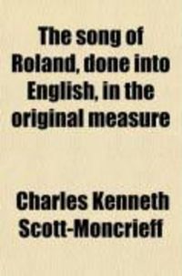 Produktbild: The Song of Roland, Done Into English, in the Original Measure