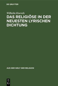Produktbild: Das Religi&ouml;se in der neuesten lyrischen Dichtung