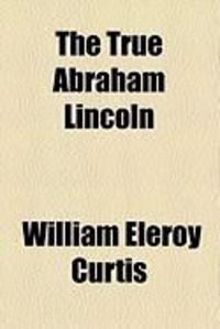 Produktbild: The True Abraham Lincoln
