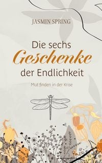 Produktbild: Die sechs Geschenke der Endlichkeit