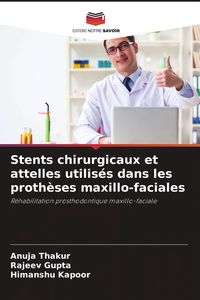 Produktbild: Stents chirurgicaux et attelles utilis&eacute;s dans les proth&egrave;ses maxillo-faciales