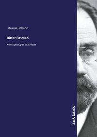 Bild vom Artikel Strauss, J: Ritter Pasmán vom Autor Johann Strauss