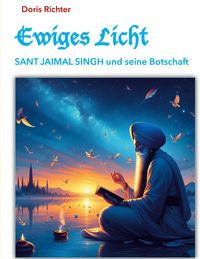Produktbild: Ewiges Licht - SANT JAIMAL SINGH und seine Botschaft