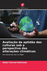 Produktbild: Avalia&ccedil;&atilde;o da aptid&atilde;o das culturas sob a perspectiva das altera&ccedil;&otilde;es clim&aacute;ticas