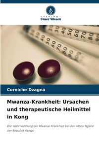 Produktbild: Mwanza-Krankheit: Ursachen und therapeutische Heilmittel in Kong
