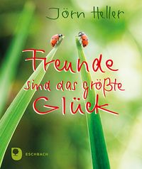 Produktbild: Freunde sind das gr&ouml;&szlig;te Gl&uuml;ck
