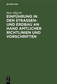 Produktbild: Einf&uuml;hrung in den Stra&szlig;en- und Erdbau an Hand amtlicher Richtlinien und Vorschriften