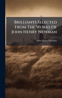 Produktbild: Brilliants Selected From The Works Of John Henry Newman